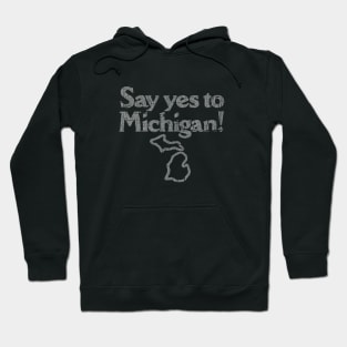 Say Yes to Michigan 1982 Hoodie